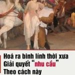 Binh lính thời xưa giải quyết nhu cầu sin//h l//ý theo cách đặc biệt, nhiều người đến nay vẫn không tin.
